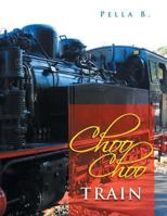Choo Choo Train 1493146572 Book Cover