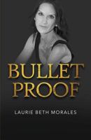 Bulletproof 1628654317 Book Cover