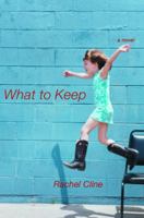 What to Keep: A Novel 0812971795 Book Cover
