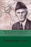 Quaid-i-Azam Jinnah and the Battle for Pakistan 1491254629 Book Cover