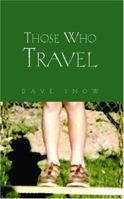 Those Who Travel 1413457878 Book Cover