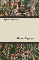 Spice Cookery 1447450159 Book Cover