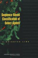 Sequence-Based Classification of Select Agents: A Brighter Line 0309159040 Book Cover