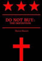 Do Not Buy: The Definition 1530604699 Book Cover