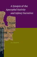 A Synopsis of the Apocryphal Nativity and Infancy Narratives (New Testament Tools and Studies) (New Testament Tools and Studies) 900431119X Book Cover