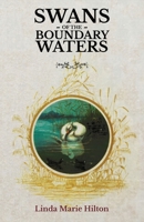 Swans of the Boundary Waters 1639887946 Book Cover