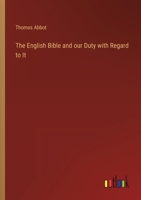The English Bible and our Duty with Regard to It 3368143026 Book Cover