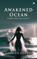 Awakened Ocean: Poems from the Source B0G4KPJ238 Book Cover