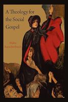 A Theology for the Social Gospel (Library of Theological Ethics) 1891396528 Book Cover