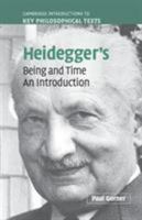 Heidegger's Being and Time: An Introduction 0521540720 Book Cover