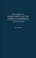 The African Predicament and the American Experience: A Tale of Two Edens 0275978281 Book Cover