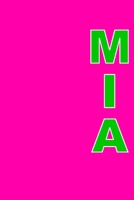 Mia: A 6x9 Lined Journal (Mia in green text on hot pink cover) 1677333820 Book Cover