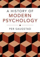 A History of Modern Psychology 1107525462 Book Cover