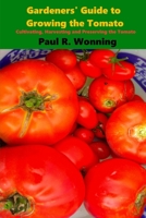 Gardeners' Guide to Growing the Tomato: The Tomato Gardening Book ? Tomato Cultivation 1523314249 Book Cover