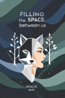 Filling the Space Between Us B0DNZKLSMN Book Cover