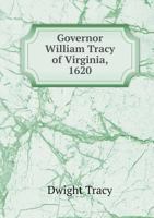 Governor William Tracy of Virginia, 1620 5518612478 Book Cover