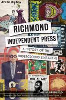 Richmond Independent Press: A History of the Underground Zine Scene 1609498399 Book Cover