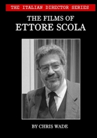 The Italian Director Series: The Films of Ettore Scola 171650354X Book Cover