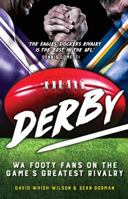 Derby: WA Footy Fans on the Game's Greatest Rivalry 1925164497 Book Cover