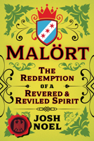 Malort: The Redemption of a Revered and Reviled Spirit 0914091670 Book Cover