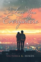I Love You Everywhere 1664205004 Book Cover