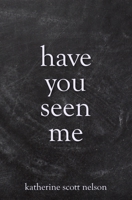 Have You Seen Me B08XFY9QTJ Book Cover