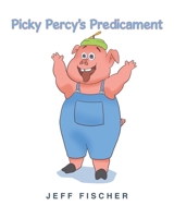 Picky Percy's Predicament B0FKPPWLNS Book Cover