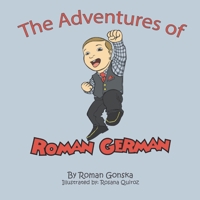 The Adventures of Roman German 0578325519 Book Cover