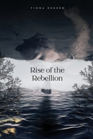 Rise of the Rebellion 193312153X Book Cover