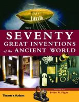 The Seventy Great Inventions of the Ancient World 0500051305 Book Cover