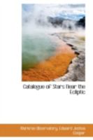 Catalogue of Stars Near the Ecliptic 110344722X Book Cover