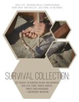 Survival Collection: Get Ready To Survive in Any Wilderness: Shelter, Food, Traps, Knives, Ropes and Paracord+ Emergency Medicine 1793472599 Book Cover