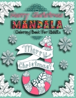 Christmas Mandala Coloring Book For Adults:: Adult Coloring Book Featuring Beautiful Mandalas A Christmas Mandala Coloring Book with Fun, Easy, and ... for Boys, Girls, Beginners and Seniors B08M2HBF91 Book Cover