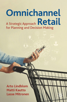 Omnichannel Retail: A Strategic Approach for Planning and Decision Making 3032097444 Book Cover