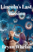 Lincoln's Last Mission B0GNCV56D9 Book Cover