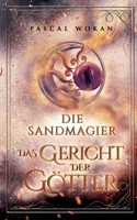 Die Sandmagier: Das Gericht der Götter 3754353144 Book Cover