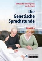 Die Genetische Sprechstunde: Ein Ratgeber Mit Beispielen Aus Der Praxis 3798518645 Book Cover
