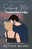 Seeking Me Through You 1738883442 Book Cover