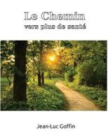 Le chemin vers plus de santé 1537675052 Book Cover