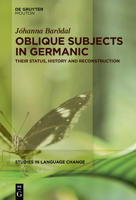 Oblique Subjects in Germanic: Their Status, History and Reconstruction 3111077845 Book Cover
