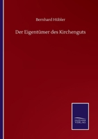 Der Eigentümer des Kirchenguts (German Edition) 3752514620 Book Cover