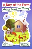 A Day at the Farm: Animal Sounds and Rhymes 1717701884 Book Cover