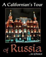 A Californian's Tour of Russia: ... in winter 1463574681 Book Cover