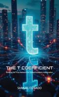 The T-Coefficient: Building the Trust Network for Global Economic Acceleration B0G3B3FWPC Book Cover