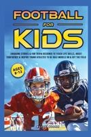 Football for Kids (Ages 8-12) B0F1CSG6NP Book Cover