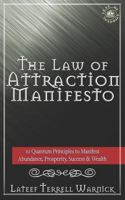 The Law of Attraction Manifesto: 10 Quantum Principles to Manifest Abundance, Prosperity, Success & Wealth 1939199204 Book Cover