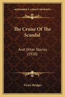The Cruise of the "Scandal" and Other Stories 9356151202 Book Cover