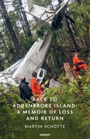 Back to Addenbroke Island: A Memoir of Loss and Return 3711615759 Book Cover