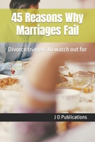 45 Reasons Why Marriages Fail: Divorce triggers to watch out for B0BQG9152S Book Cover