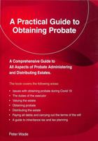 A Practical Guide to Obtaining Probate: Revised Edition 2022 1802361413 Book Cover